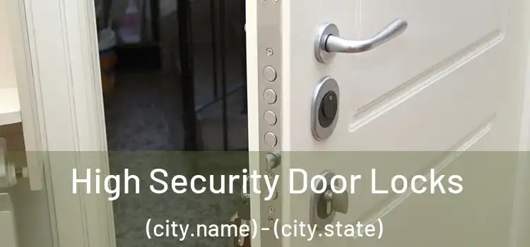  High Security Door Locks (city.name) - (city.state)